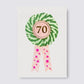 70th Rosette Birthday Card