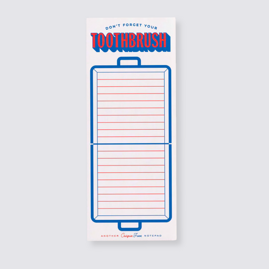 Don't forget your toothbrush note pad