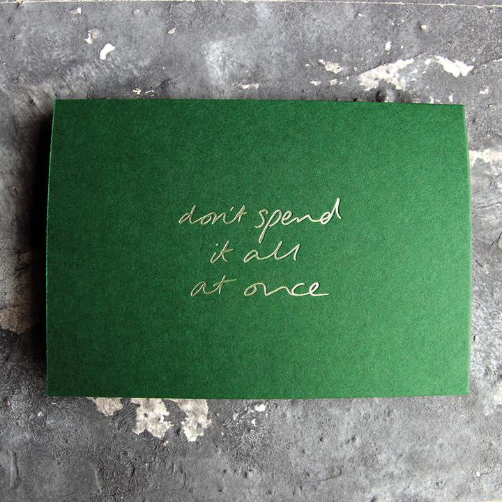 Don't Spend it All At Once - Cash Card