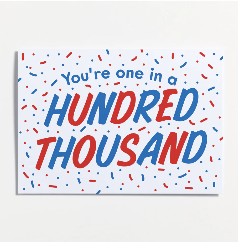 One in a Hundred Thousand Card