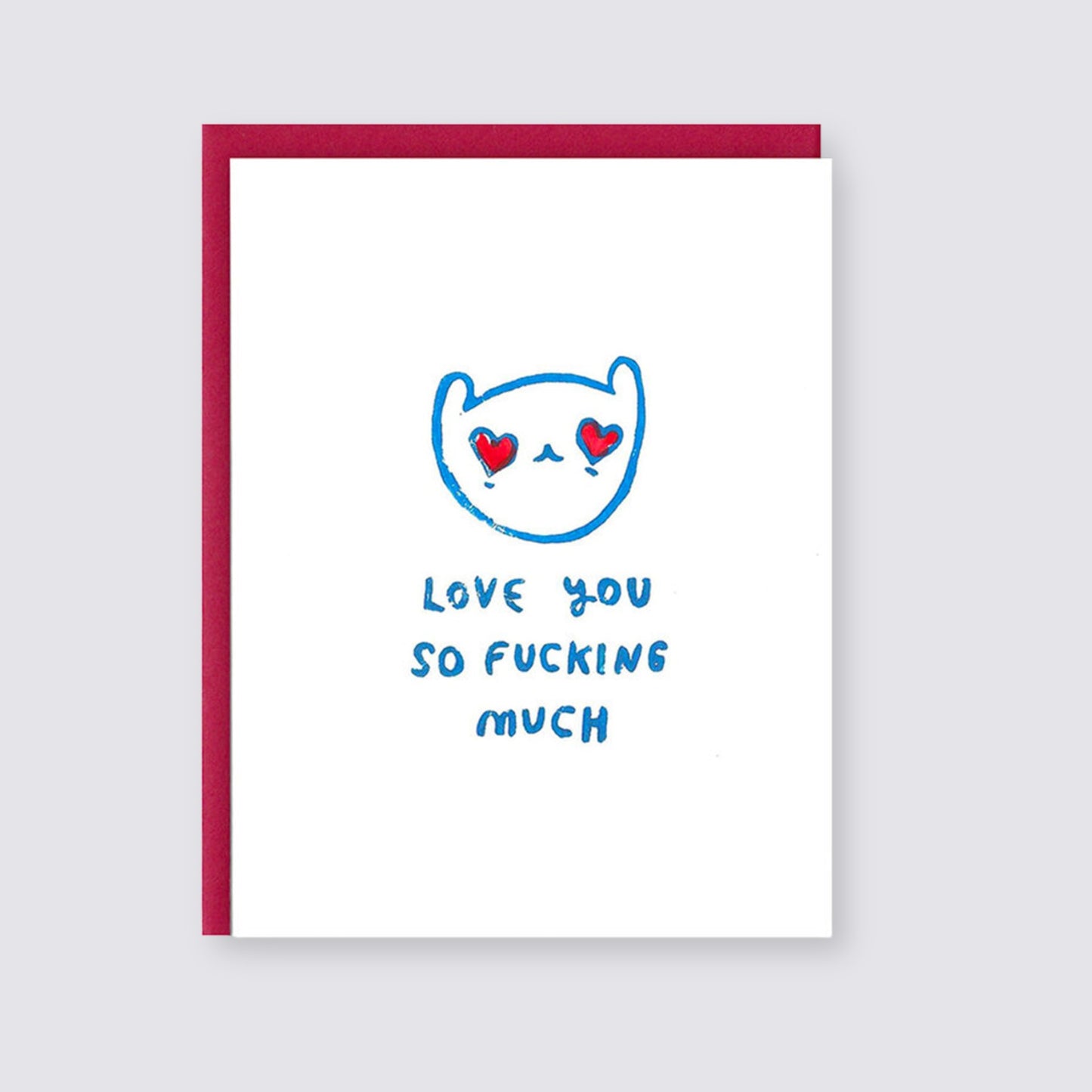 love you so fucking much card