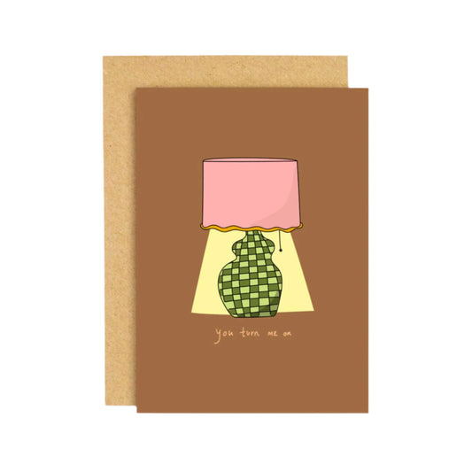 You Turn Me On Card