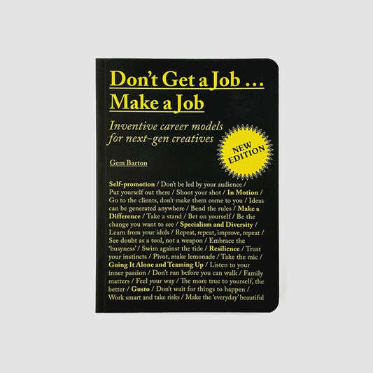 Don't Get a Job Make a Job