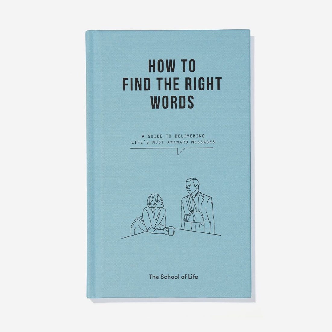 the school of life how to find the right words