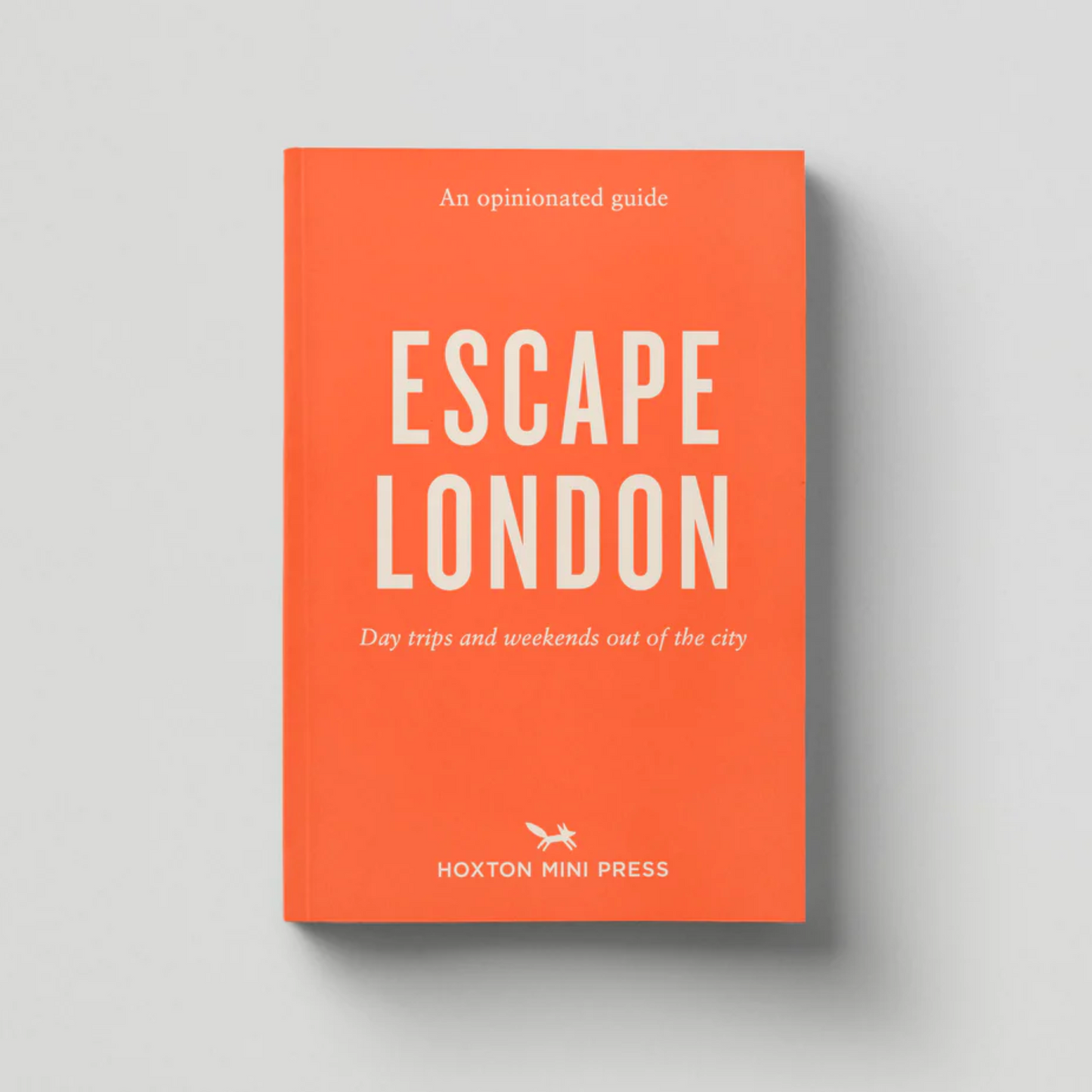 An Opinionated Guide: Escape London