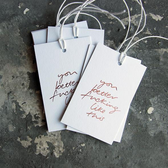 Gift Tags - You Better Fucking Like This