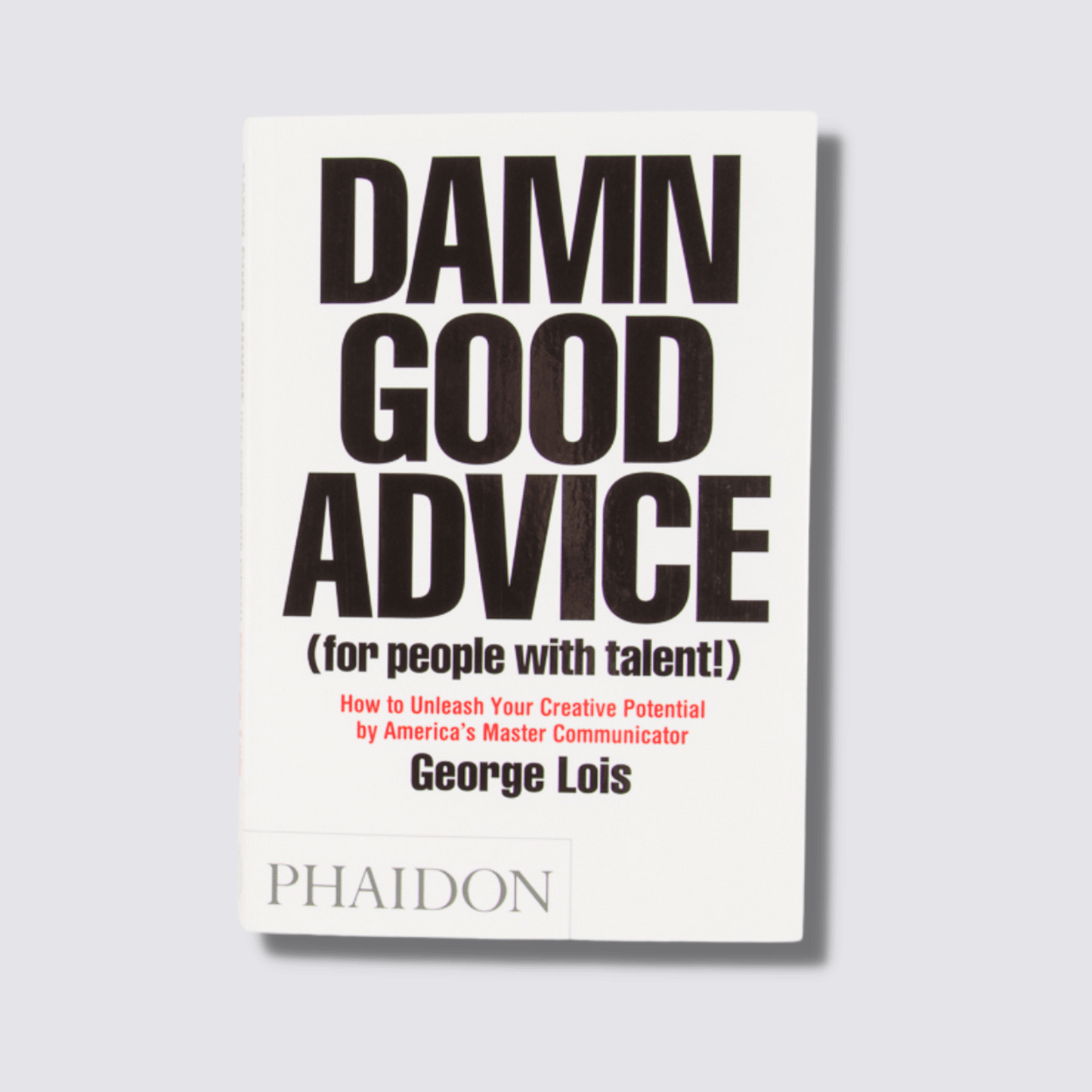 damn good advice book george lois
