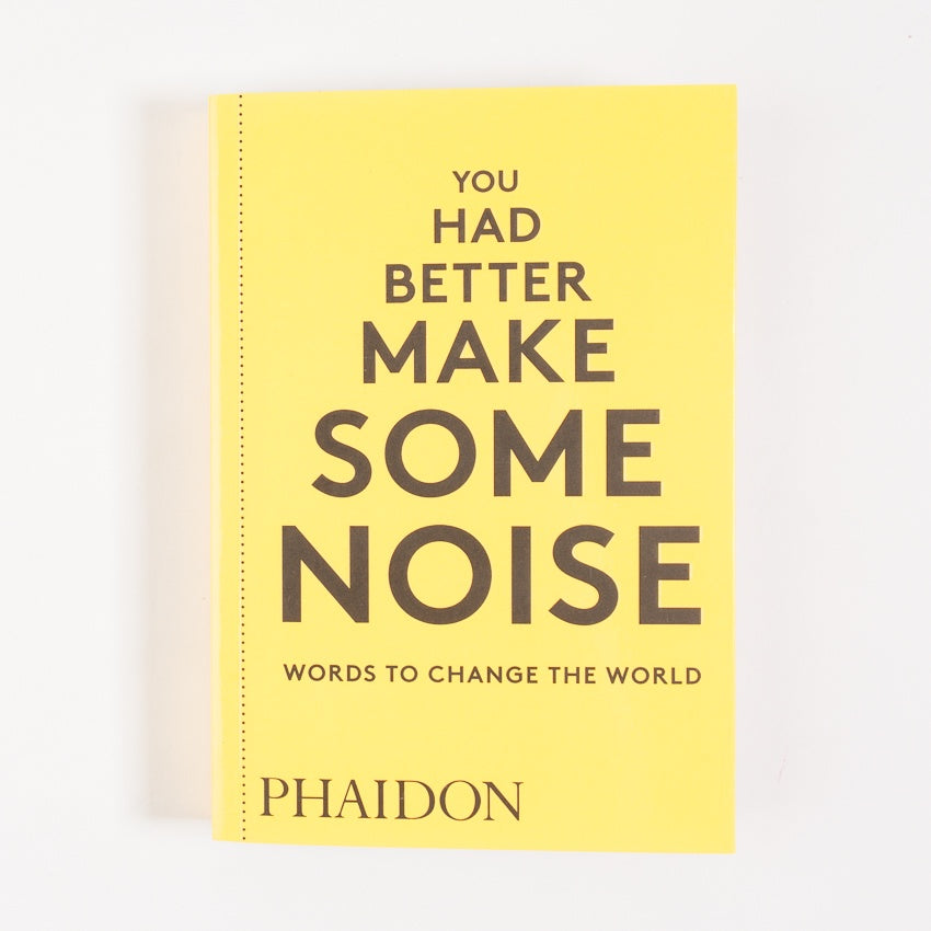 You Had Better Make Some Noise